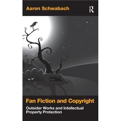 Fan Fiction and Copyright - Aaron Schwabach - Taylor amp Francis Ltd - Livre en Anglais - Hardback - Publicité Fan Fiction and Copyright - Aaron Schwabach - Taylor amp Francis Ltd - Livre en Anglais - Hardback - Publicité