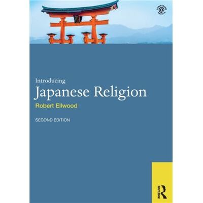 Introducing Japanese Religion by Ellwood & Robert University of Southern California & USA - Publicité Introducing Japanese Religion by Ellwood & Robert University of Southern California & USA - Publicité