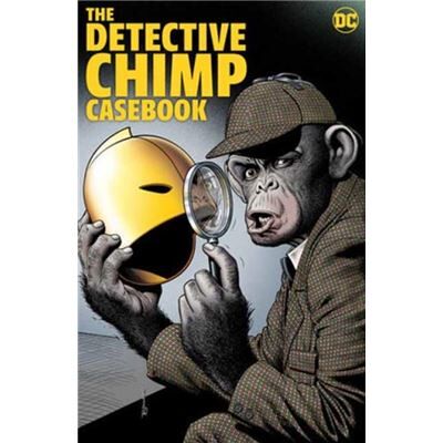 DC Comics The Detective Chimp Casebook by Various - Publicité DC Comics The Detective Chimp Casebook by Various - Publicité
