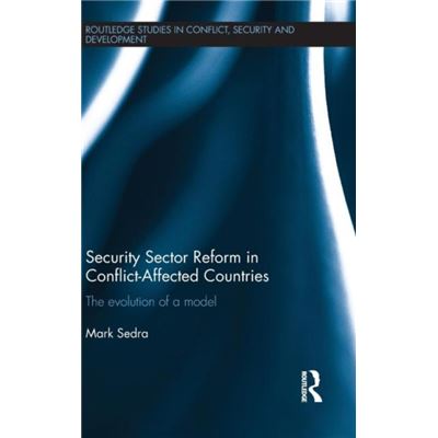 Inconnu Security Sector Reform in ConflictAffected Countries by Sedra & Mark University of Waterloo & Canada - Publicité Inconnu Security Sector Reform in ConflictAffected Countries by Sedra & Mark University of Waterloo & Canada - Publicité