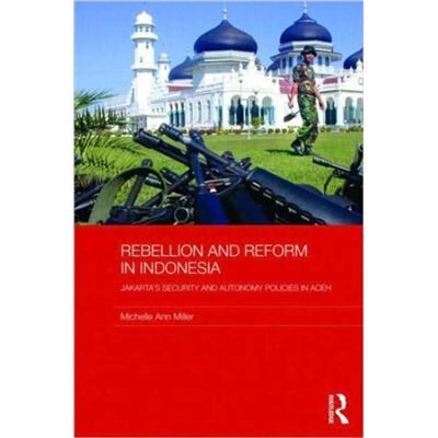 Routledge Rebellion and Reform in Indonesia by Michelle Ann Miller - Publicité Routledge Rebellion and Reform in Indonesia by Michelle Ann Miller - Publicité