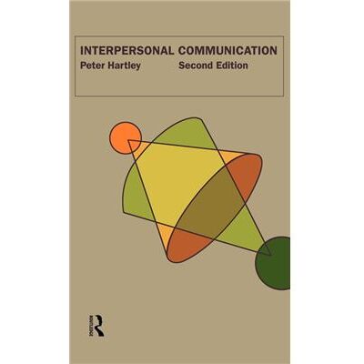Routledge Interpersonal Communication by Peter Hartley - Publicité Routledge Interpersonal Communication by Peter Hartley - Publicité