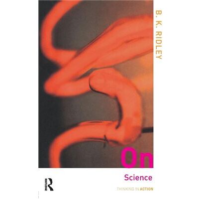 Routledge On Science by Brian Ridley - Publicité Routledge On Science by Brian Ridley - Publicité