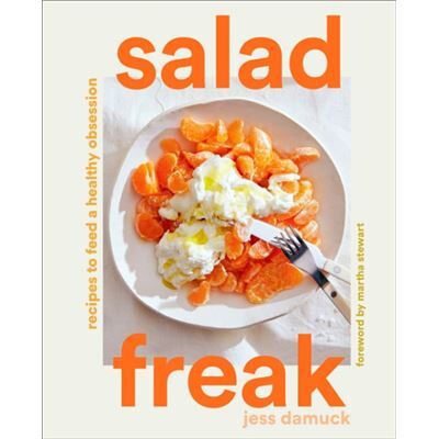 Salad Freak Recipes to Feed a Healthy Obsession by Jess Damuck - Publicité Salad Freak Recipes to Feed a Healthy Obsession by Jess Damuck - Publicité