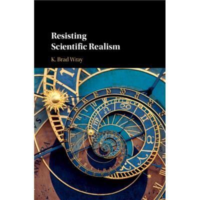 Resisting Scientific Realism by K. Brad Wray - Publicité Resisting Scientific Realism by K. Brad Wray - Publicité
