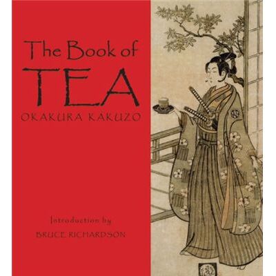 Benjamin Press The Book of Tea by Okakura Kakuzo & Introduction by Bruce Richardson - Publicité Benjamin Press The Book of Tea by Okakura Kakuzo & Introduction by Bruce Richardson - Publicité