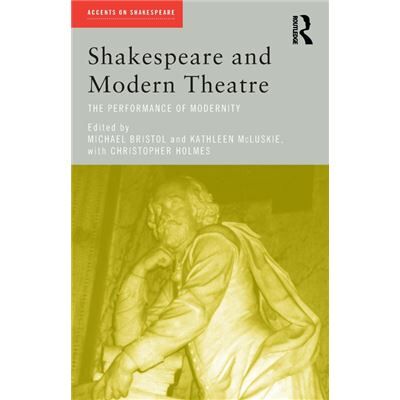Shakespeare and Modern Theatre by Michael Bristol - Publicité Shakespeare and Modern Theatre by Michael Bristol - Publicité