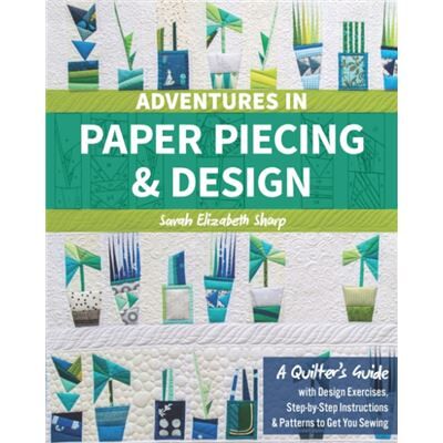 Inconnu Adventures in Paper Piecing Design by Sarah Elizabeth Sharp - Publicité Inconnu Adventures in Paper Piecing Design by Sarah Elizabeth Sharp - Publicité