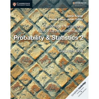 Inconnu Cambridge International AS A Level Mathematics Probability Statistics 2 Coursebook by Jayne Kranat - Publicité Inconnu Cambridge International AS A Level Mathematics Probability Statistics 2 Coursebook by Jayne Kranat - Publicité