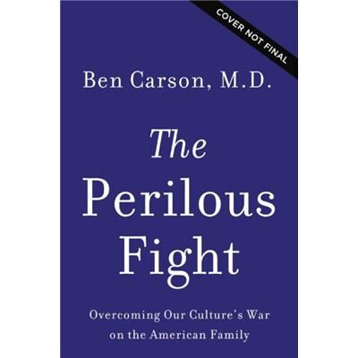 The Perilous Fight - Carson M.D. Ben - Zondervan - Livre en Anglais - Hardback - Publicité The Perilous Fight - Carson M.D. Ben - Zondervan - Livre en Anglais - Hardback - Publicité