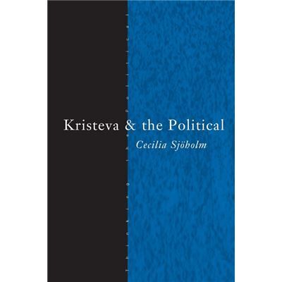 Routledge Kristeva and the Political by Cecilia Sjoholm - Publicité Routledge Kristeva and the Political by Cecilia Sjoholm - Publicité