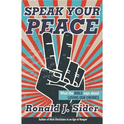 Speak Your Peace by Sider Ronald J Sider - Publicité Speak Your Peace by Sider Ronald J Sider - Publicité