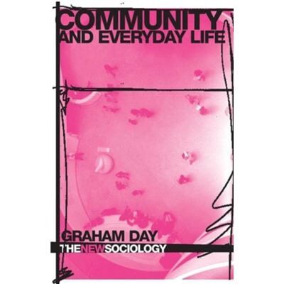 Routledge Community and Everyday Life by Graham Day - Publicité Routledge Community and Everyday Life by Graham Day - Publicité