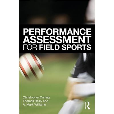 Routledge Performance Assessment for Field Sports by Williams A. Mark Liverpool John Moores University UK Paperback Book - Publicité Routledge Performance Assessment for Field Sports by Williams A. Mark Liverpool John Moores University UK Paperback Book - Publicité