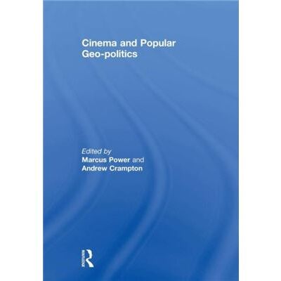 Routledge Cinema and Popular Geopolitics by Marcus Power - Publicité Routledge Cinema and Popular Geopolitics by Marcus Power - Publicité
