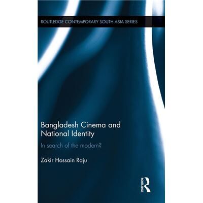 Routledge Bangladesh Cinema and National Identity by Zakir Hossain Raju - Publicité Routledge Bangladesh Cinema and National Identity by Zakir Hossain Raju - Publicité