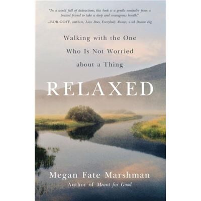Relaxed - Megan Fate Marshman - Zondervan - Livre en Anglais - Paperback - Publicité Relaxed - Megan Fate Marshman - Zondervan - Livre en Anglais - Paperback - Publicité