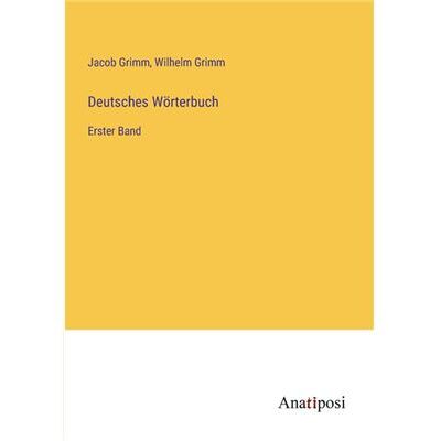 Deutsches WrterbuchErster Band - Jacob Grimm - BoD Third Party Titles - Livre en Anglais - Publicité Deutsches WrterbuchErster Band - Jacob Grimm - BoD Third Party Titles - Livre en Anglais - Publicité