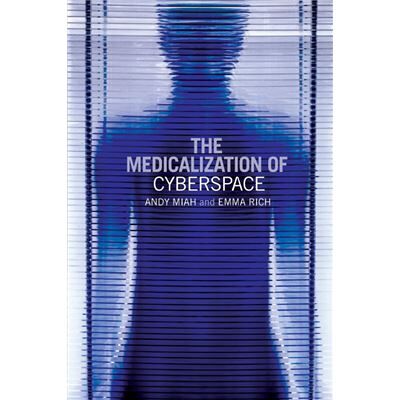 Routledge The Medicalization of Cyberspace by Andy Miah - Publicité Routledge The Medicalization of Cyberspace by Andy Miah - Publicité