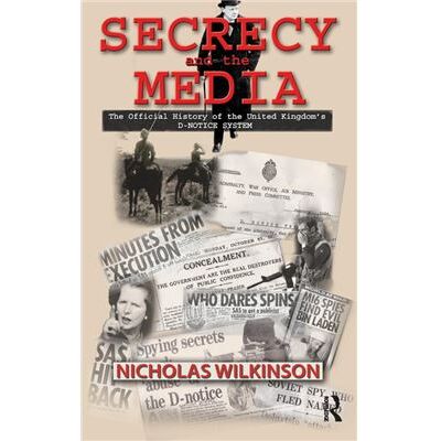 Routledge Secrecy and the Media by Nicholas John Wilkinson - Publicité Routledge Secrecy and the Media by Nicholas John Wilkinson - Publicité