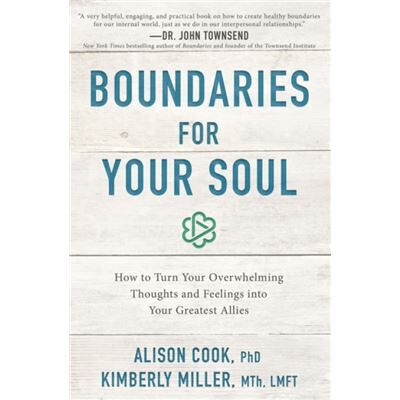 Inconnu Boundaries for Your Soul by Cook & PhD & AlisonMiller & MTh & LMFT & Kimberly - Publicité Inconnu Boundaries for Your Soul by Cook & PhD & AlisonMiller & MTh & LMFT & Kimberly - Publicité