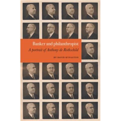 Hurtwood Press David Kynaston Banker and philanthropist by David Kynaston - Publicité Hurtwood Press David Kynaston Banker and philanthropist by David Kynaston - Publicité