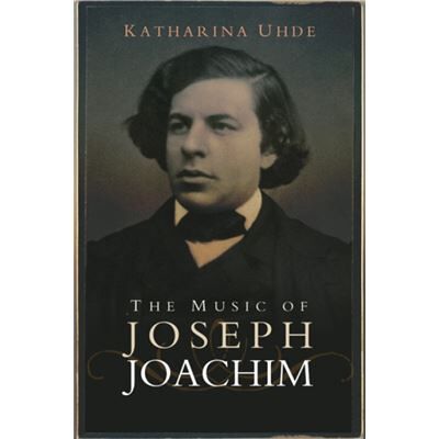 Inconnu The Music of Joseph Joachim by Katharina Person Uhde - Publicité Inconnu The Music of Joseph Joachim by Katharina Person Uhde - Publicité