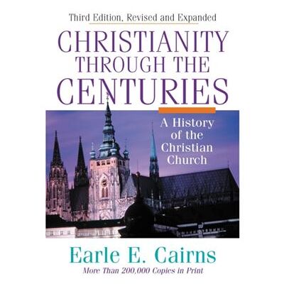 Zondervan Christianity Through the Centuries by Earle E. Cairns - Publicité Zondervan Christianity Through the Centuries by Earle E. Cairns - Publicité