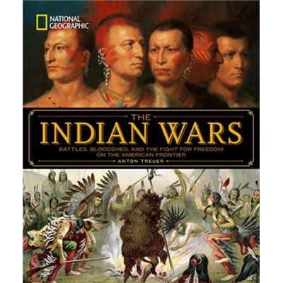National Geographic The Indian Wars by Anton Treuer - Publicité National Geographic The Indian Wars by Anton Treuer - Publicité