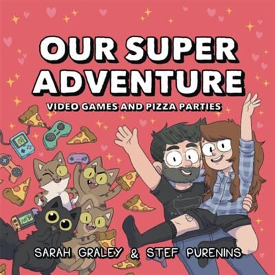 Oni Press US Our Super Adventure Video Games and Pizza Parties by Stef Purenins - Publicité Oni Press US Our Super Adventure Video Games and Pizza Parties by Stef Purenins - Publicité