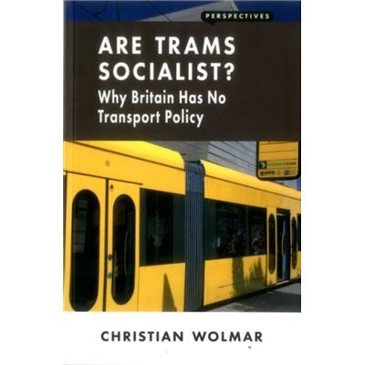 Inconnu Are Trams Socialist by Christian Wolmar - Publicité Inconnu Are Trams Socialist by Christian Wolmar - Publicité