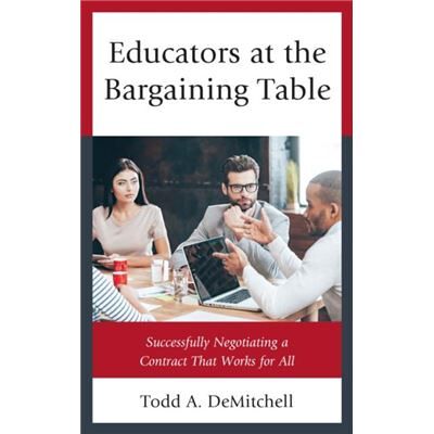 Inconnu Educators at the Bargaining Table by Todd A. DeMitchell - Publicité Inconnu Educators at the Bargaining Table by Todd A. DeMitchell - Publicité