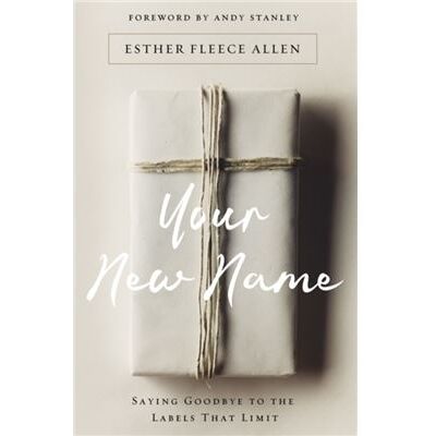 Your New Name - Esther Fleece Allen - Zondervan - Livre en Anglais - Paperback - Publicité Your New Name - Esther Fleece Allen - Zondervan - Livre en Anglais - Paperback - Publicité