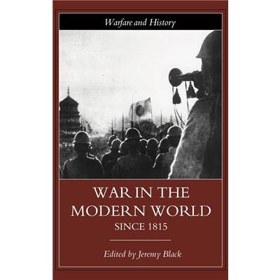 Routledge War in the Modern World since 1815 by Jeremy Black - Publicité Routledge War in the Modern World since 1815 by Jeremy Black - Publicité