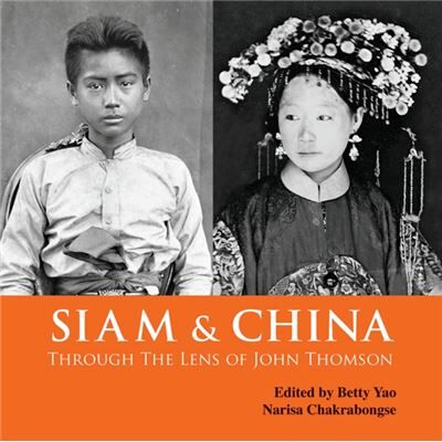River Books Siam China Through the Lens of John Thomson - Publicité River Books Siam China Through the Lens of John Thomson - Publicité