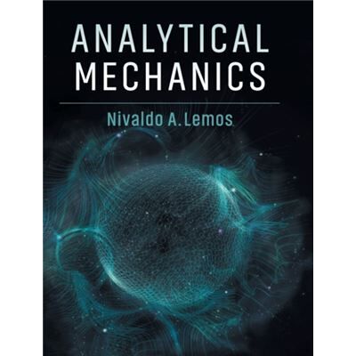 Inconnu Analytical Mechanics by Nivaldo A. Lemos - Publicité Inconnu Analytical Mechanics by Nivaldo A. Lemos - Publicité