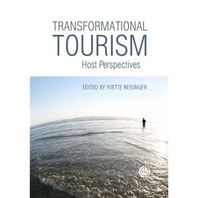 Transformational Tourism by Reisinger & Yvette & PhD Gulf University for Science and Technology & Kuwait - Publicité Transformational Tourism by Reisinger & Yvette & PhD Gulf University for Science and Technology & Kuwait - Publicité
