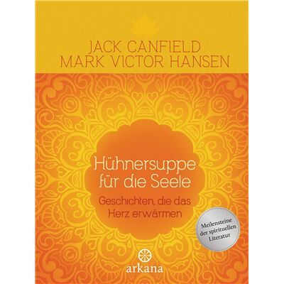 Arkana Hu¨hnersuppe fu¨r die Seele Jack Canfield - Publicité Arkana Hu¨hnersuppe fu¨r die Seele Jack Canfield - Publicité