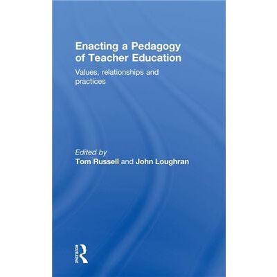 Routledge Enacting a Pedagogy of Teacher Education by Tom Russell - Publicité Routledge Enacting a Pedagogy of Teacher Education by Tom Russell - Publicité