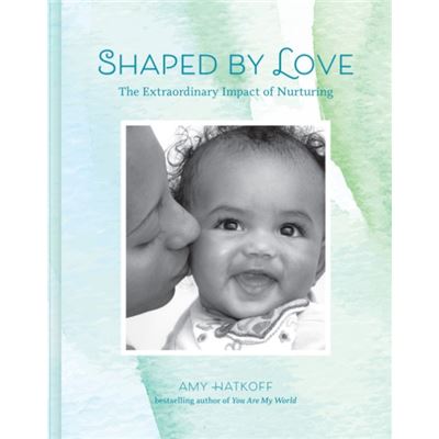 Abrams Shaped by Love The Extraordinary Impact of Nurturing by Amy Hatkoff - Publicité Abrams Shaped by Love The Extraordinary Impact of Nurturing by Amy Hatkoff - Publicité
