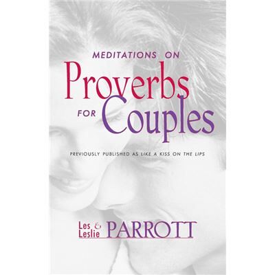 Meditations on Proverbs for Couples - Les and Leslie Parrott - Zondervan - Livre en Anglais - Paperback - Publicité Meditations on Proverbs for Couples - Les and Leslie Parrott - Zondervan - Livre en Anglais - Paperback - Publicité