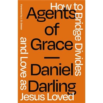 Agents of Grace - Daniel Darling - Zondervan - Livre en Anglais - Paperback - Publicité Agents of Grace - Daniel Darling - Zondervan - Livre en Anglais - Paperback - Publicité