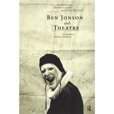 Routledge Ben Jonson and Theatre by Richard Cave - Publicité Routledge Ben Jonson and Theatre by Richard Cave - Publicité