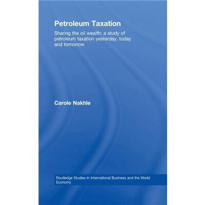 Routledge Petroleum Taxation by Carole Nakhle - Publicité Routledge Petroleum Taxation by Carole Nakhle - Publicité