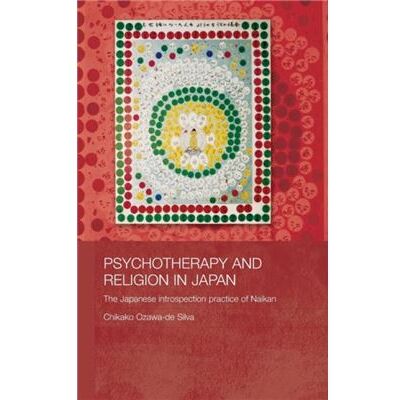 Routledge Psychotherapy and Religion in Japan by Chikako Ozawade Silva - Publicité Routledge Psychotherapy and Religion in Japan by Chikako Ozawade Silva - Publicité