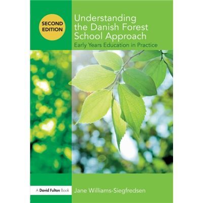 Routledge Understanding the Danish Forest School Approach by WilliamsSiegfredsen & Jane Early Years Consultant & Denmark - Publicité Routledge Understanding the Danish Forest School Approach by WilliamsSiegfredsen & Jane Early Years Consultant & Denmark - Publicité