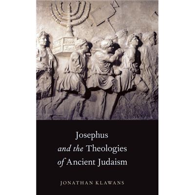 Oxford University Press Inc Josephus and the Theologies of Ancient Judaism by Klawans Jonathan Associate Professor of Religion Associate Professor of Religion Boston University Hardc - Publicité Oxford University Press Inc Josephus and the Theologies of Ancient Judaism by Klawans Jonathan Associate Professor of Religion Associate Professor of Religion Boston University Hardc - Publicité