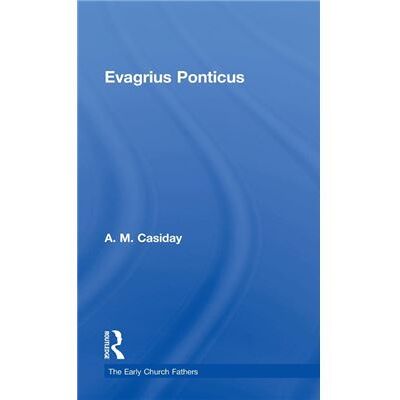 Routledge Evagrius Ponticus by Augustine Casiday - Publicité Routledge Evagrius Ponticus by Augustine Casiday - Publicité