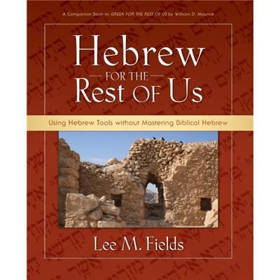 Zondervan Hebrew for the Rest of Us by Lee M. Fields - Publicité Zondervan Hebrew for the Rest of Us by Lee M. Fields - Publicité