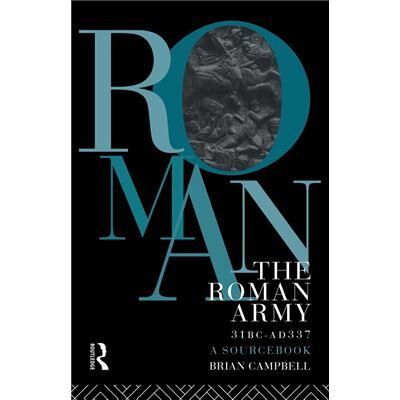 The Roman Army 31 BC AD 337 by Brian Campbell - Publicité The Roman Army 31 BC AD 337 by Brian Campbell - Publicité